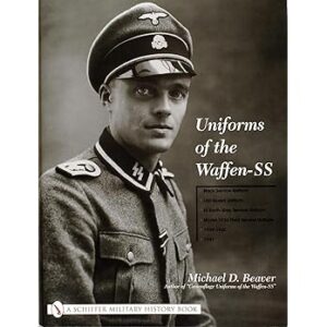 UNIFORMS OF THE WAFFEN SS BY M.D. BEAVER VOL3