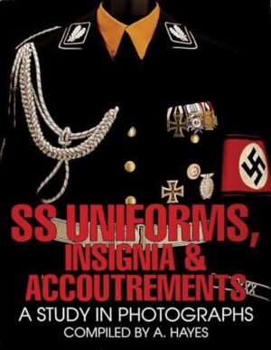 SS UNIFORMS INSIGNIA &ACCOUTREMENTS BY A.HAYES