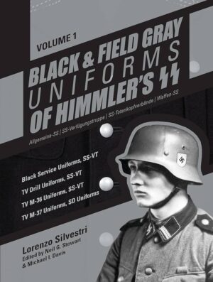 BLACK AND FIELD GREY UNIFORMS OF HIMMLERS SS VOL 1
